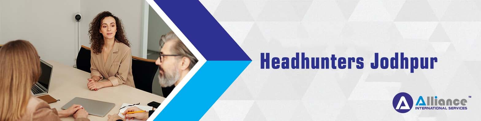 Headhunters Jodhpur