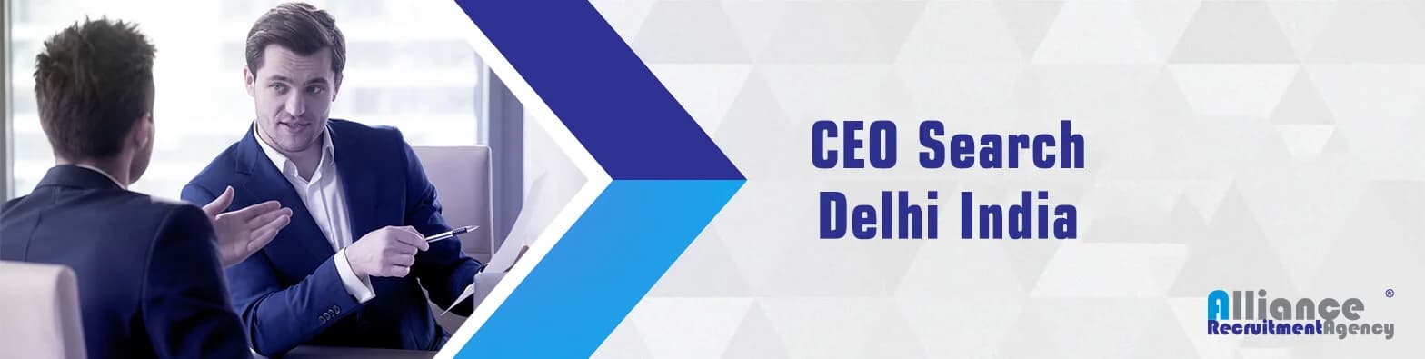 Elevate Your Organization with Our CEO Search Expertise in Delhi