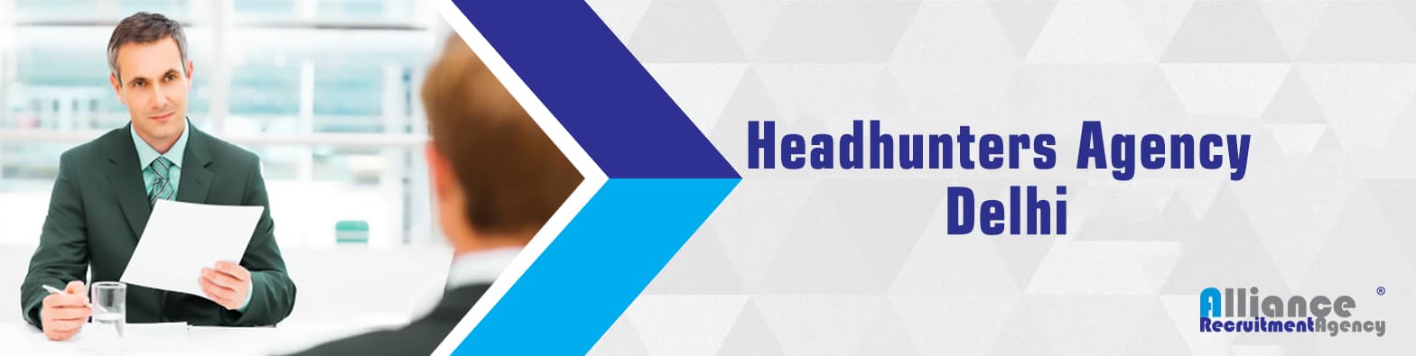 Headhunters Agency in Delhi