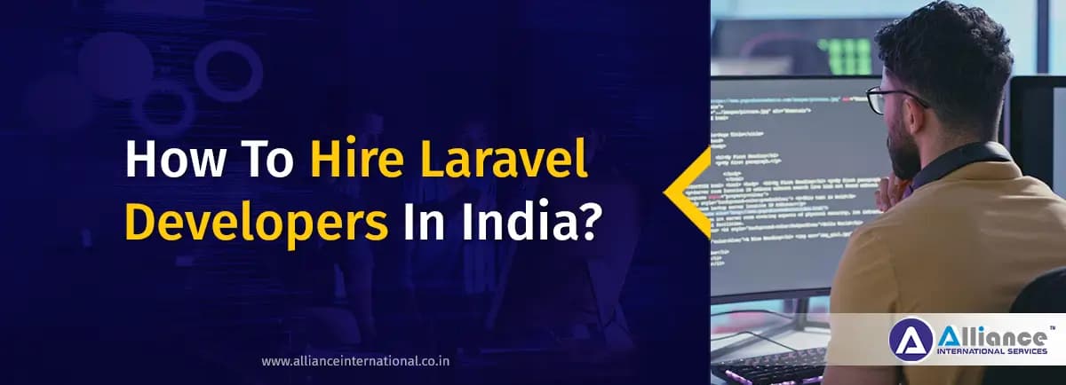How To Hire Laravel Developers In India? Hire Laravel Developers