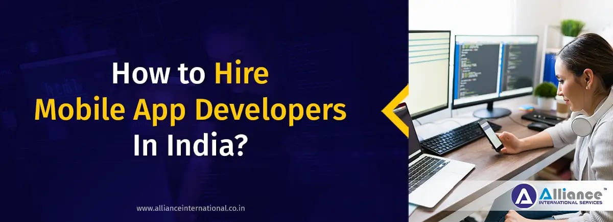 How to Hire Mobile App Developer in India Hire Mobile App Developer