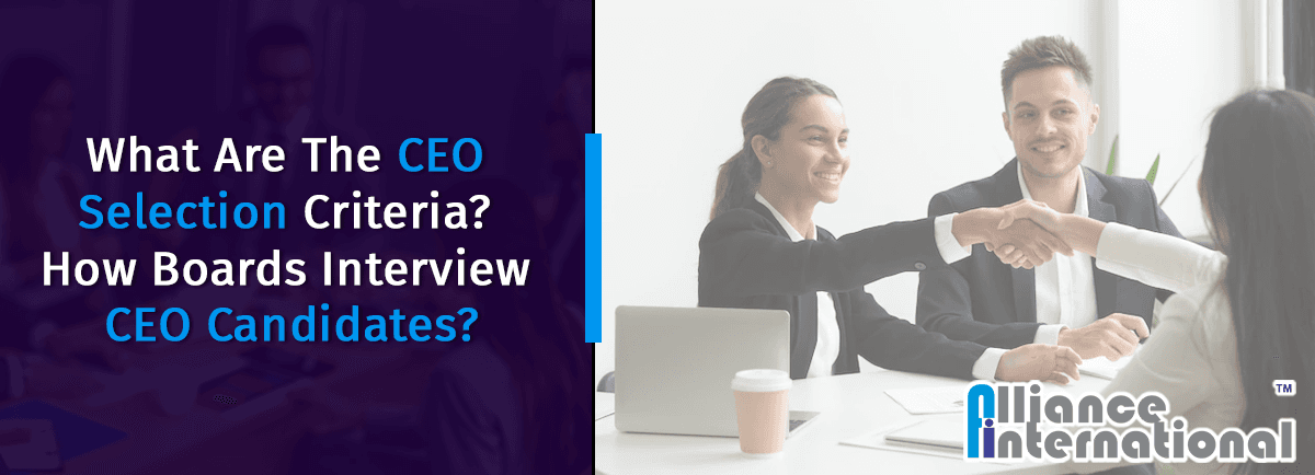 What-Are-The-CEO-Selection-Criteria-How-Boards-Interview-CEO-Candidates What Are The CEO Selection Criteria How Boards Interview CEO Candidates