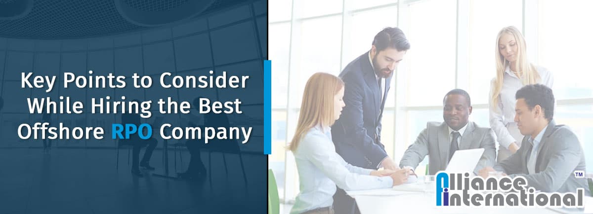 Key-Points-To-Consider-While-Hiring-The-Best-Offshore-Rpo-Company Key Points To Consider While Hiring The Best Offshore Rpo Company