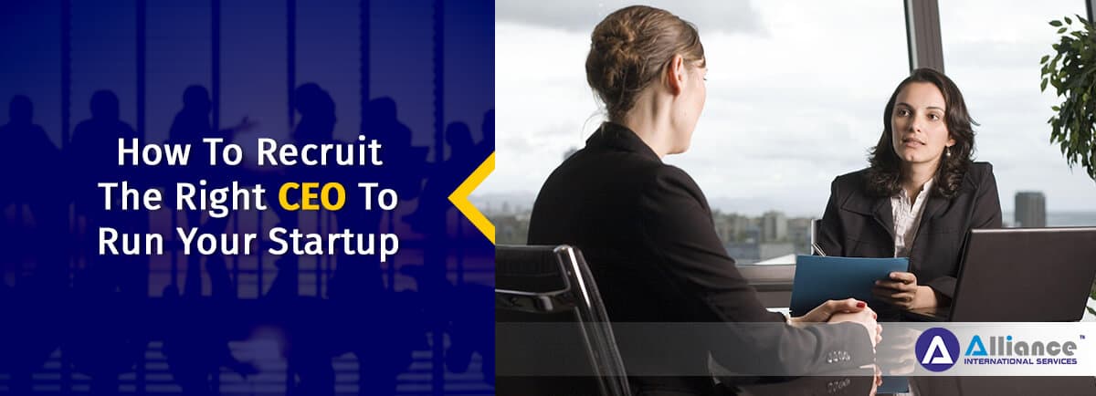 How-To-Recruit-The-Right-CEO-To-Run-Your-Startup How To Recruit The Right CEO To Run Your Startup