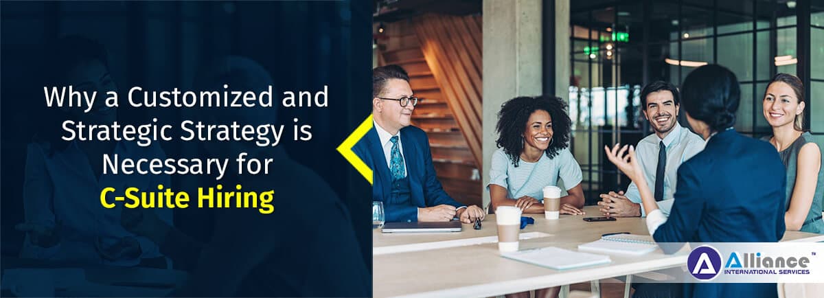 Why-a-Customized-and-trategic-Strategy-is-Necessary-for-C-Suite-Hiring Why a Customized and Strategic Strategy is Necessary for C-Suite Hiring