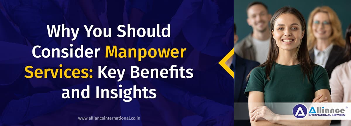 Why You Should Consider Manpower Services? Manpower Services