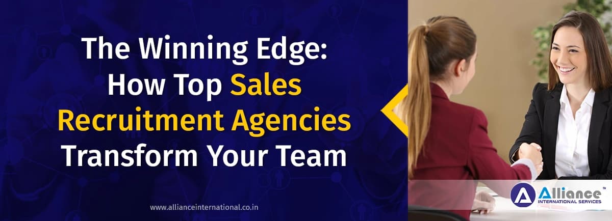 How Top Sales Recruitment Agencies Transform Your Team? Sales Recruitment Agencies