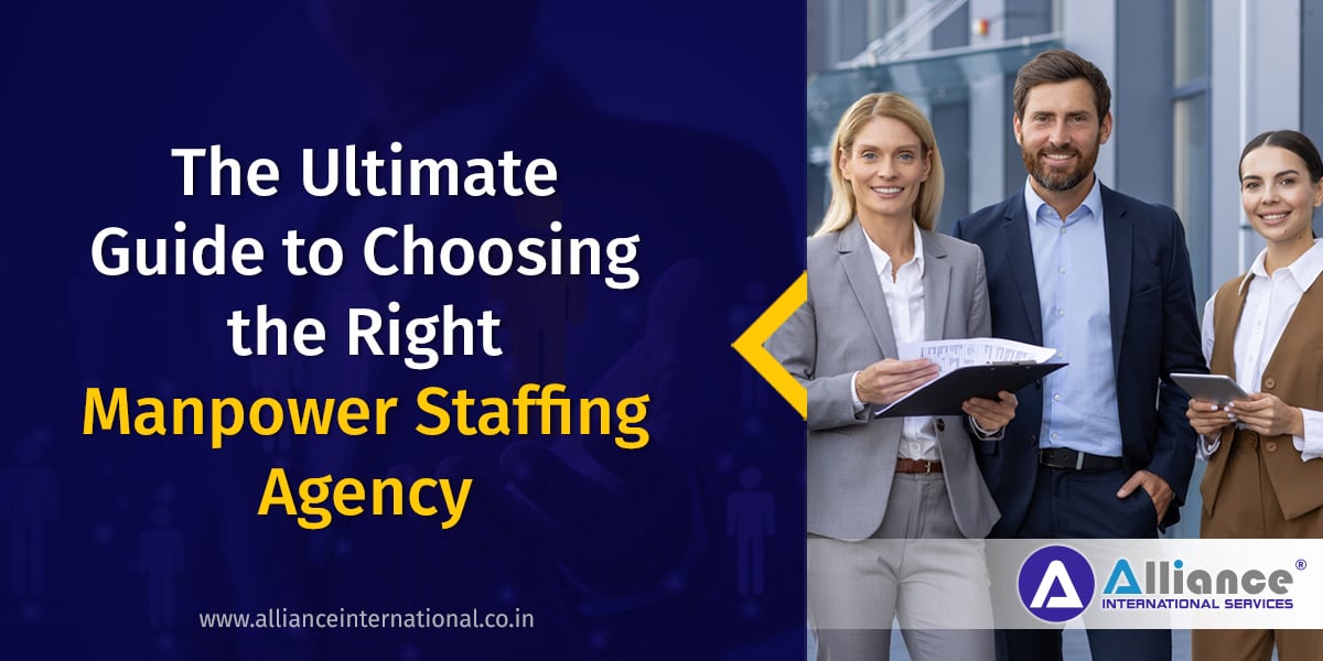 The Ultimate Guide to Choosing the Right Manpower Staffing Agency Manpower Staffing Agency