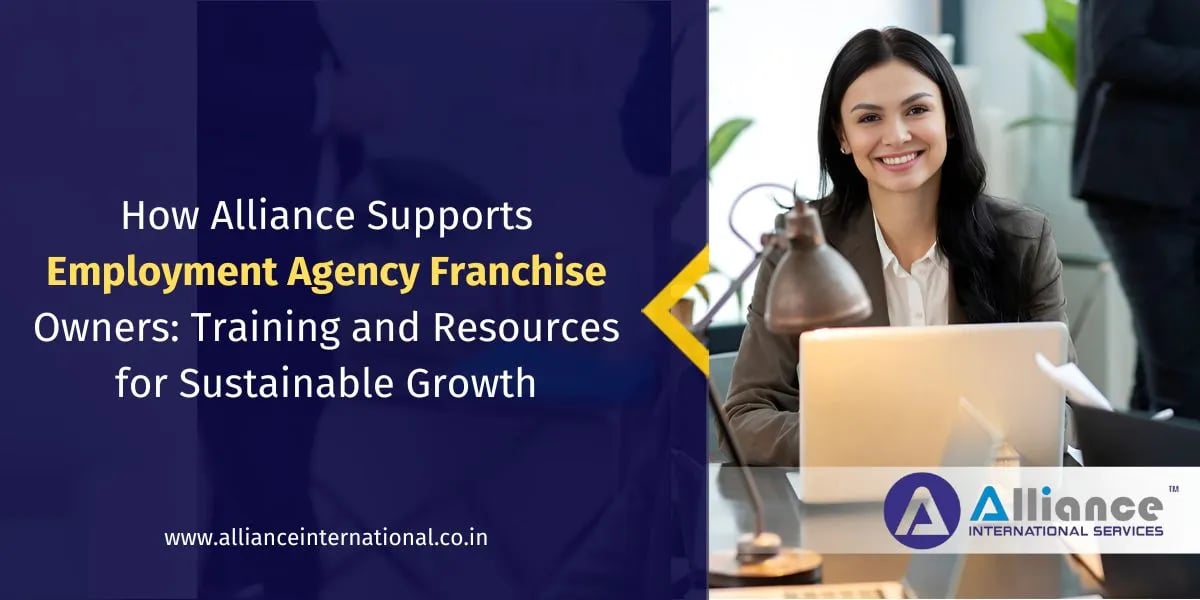 How Alliance Support for Employment Agency Franchise Owners – Training and Growth Resources Employment Agency Franchise