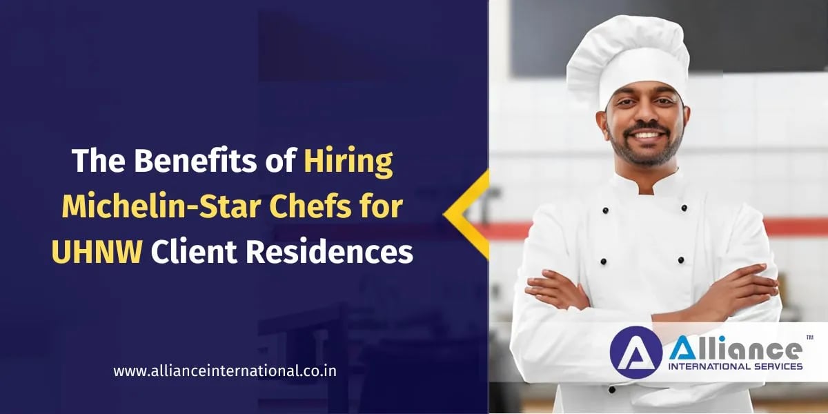 Benefits of Hiring Michelin-Star Chefs for UHNW Client Residences chef recruitment agencies