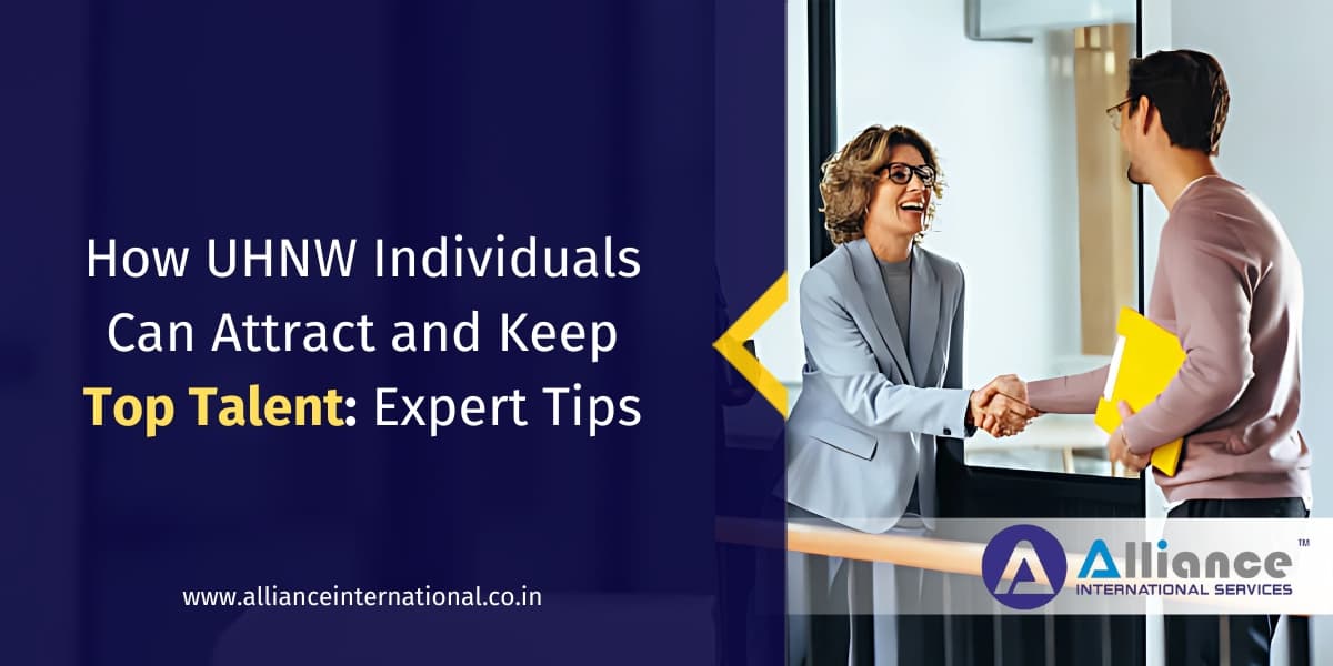 How UHNW Individuals Can Attract and Keep Top Talent: Expert Tips executive search recruiters