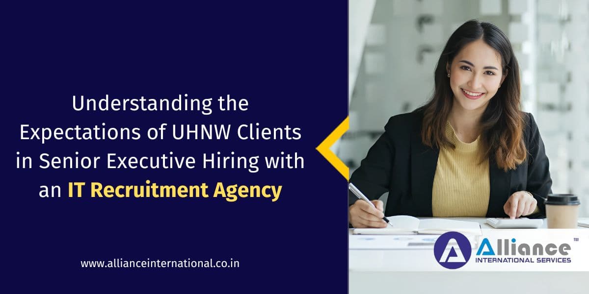 Expectations Uhnw Clients Executive Hiring It Recruitment Agency IT recruitment agency