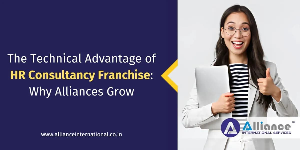The Technical Advantage of HR Consultancy Franchise: Why Alliances Grow HR Consultancy Franchise