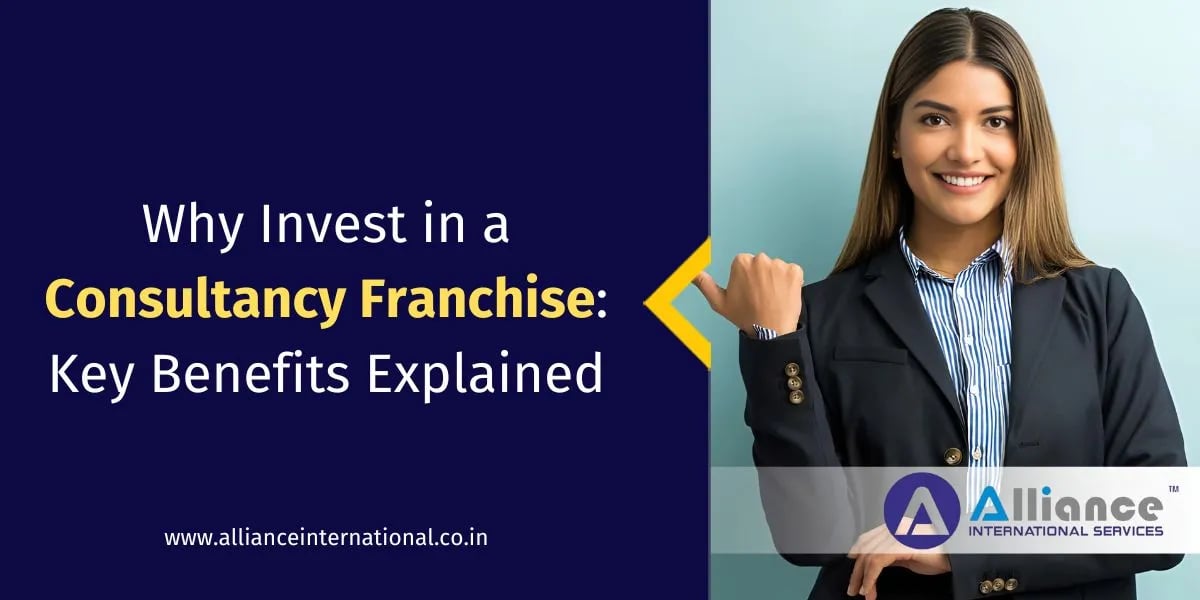 Why Invest in a Consultancy Franchise Key Benefits Explained consultancy franchise