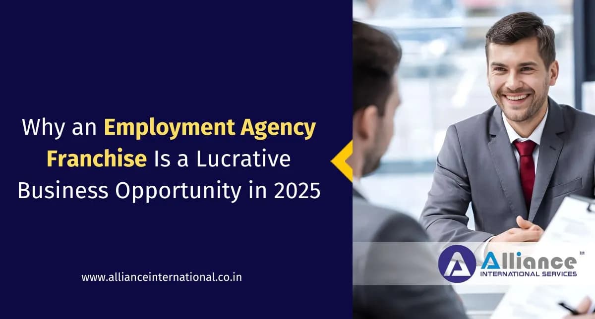 Why an Employment Agency Franchise Is a Lucrative Business Opportunity in 2025 Employment Agency Franchise