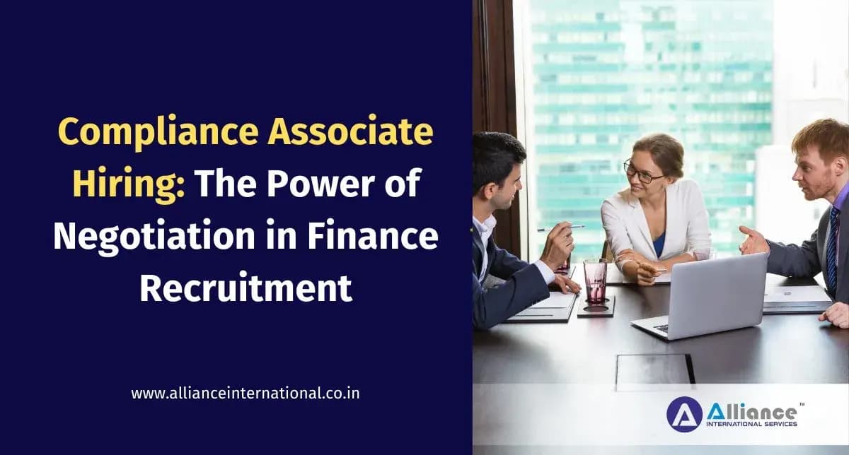 Compliance Associate Hiring: The Power of Negotiation in Finance Recruitment Compliance Associate hiring negotiation in finance sector - Alliance Recruitment Agency.
