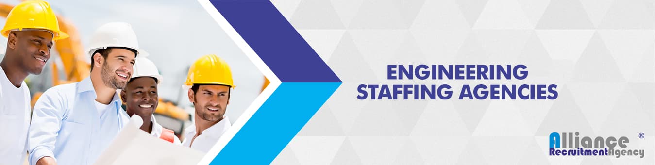 We Are The Engineering Staffing Agencies That Offer Reliable Solutions
