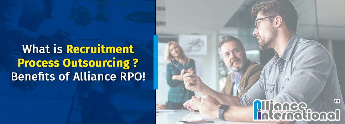 What-is-Recruitment-Process-Outsourcing-Benefits-of-Alliance-RPO What is Recruitment Process Outsourcing Benefits of Alliance RPO