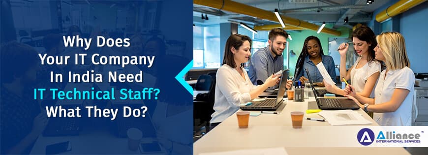 Why Does Your IT Company In India Need IT Technical Staff? What They Do