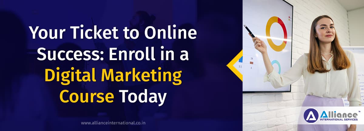 Your Ticket to Online Success: Enroll in a Digital Marketing Course Today Digital Marketing Cours