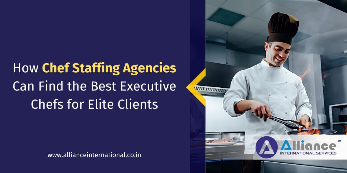 How Chef Staffing Agencies Can Find the Best Executive Chefs for Elite Clients