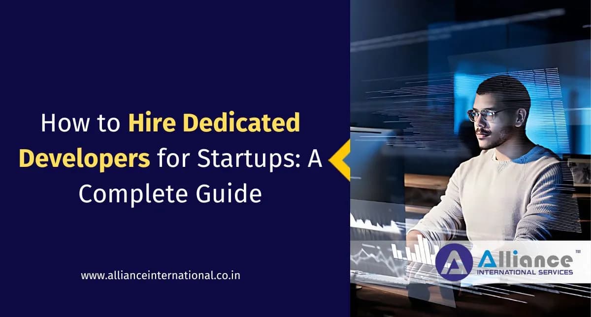 How to Hire Dedicated Developers for Startups: A Complete Guide