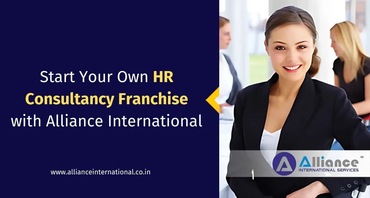 Start Your Own HR Consultancy Franchise with Alliance International