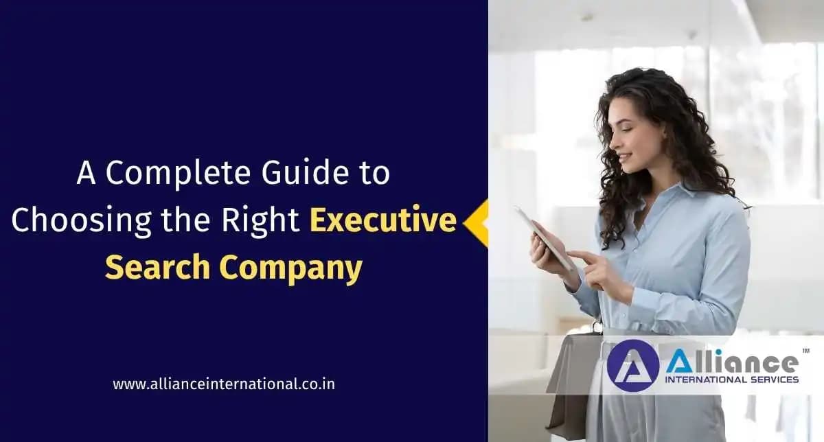 A Complete Guide to Choosing the Right Executive Search Company Executive Search Company