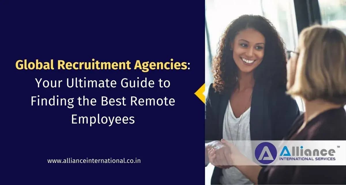 Global Recruitment Agencies: Your Ultimate Guide to Finding the Best Remote Employees Global Recruitment Agencies