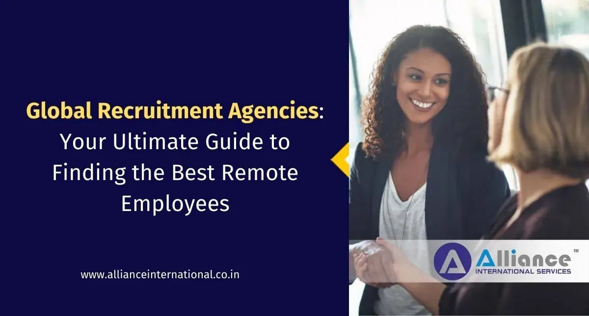 Global Recruitment Agencies: Your Ultimate Guide to Finding the Best Remote Employees Global Recruitment Agencies
