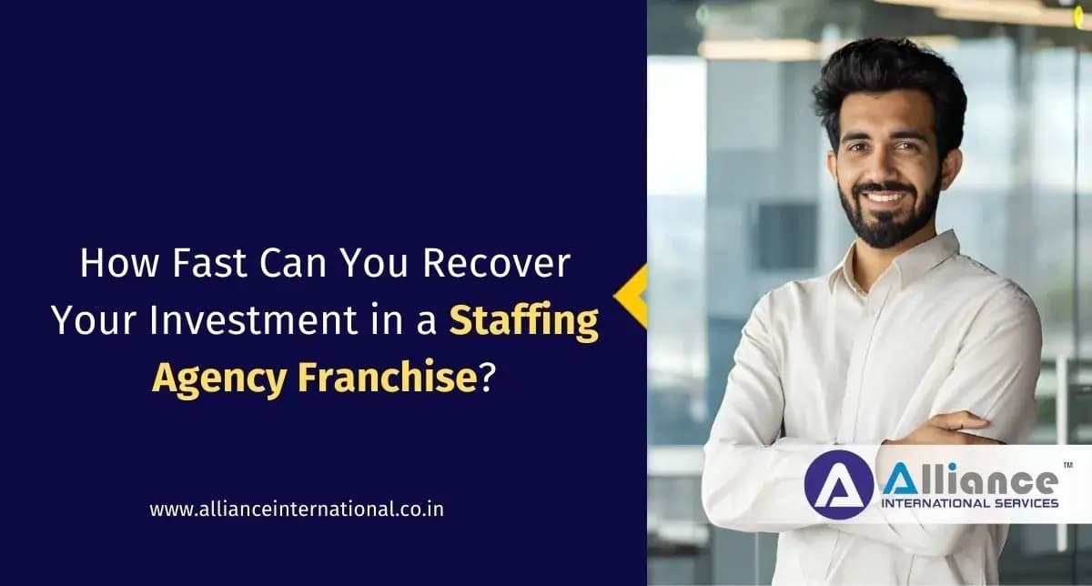How Fast Can You Recover Your Investment in a Staffing Agency Franchise? Staffing Agency Franchise