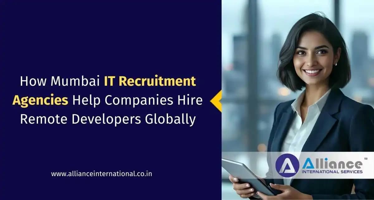 How Mumbai IT Recruitment Agencies Help Companies Hire Remote Developers Globally IT recruitment agency in Mumbai