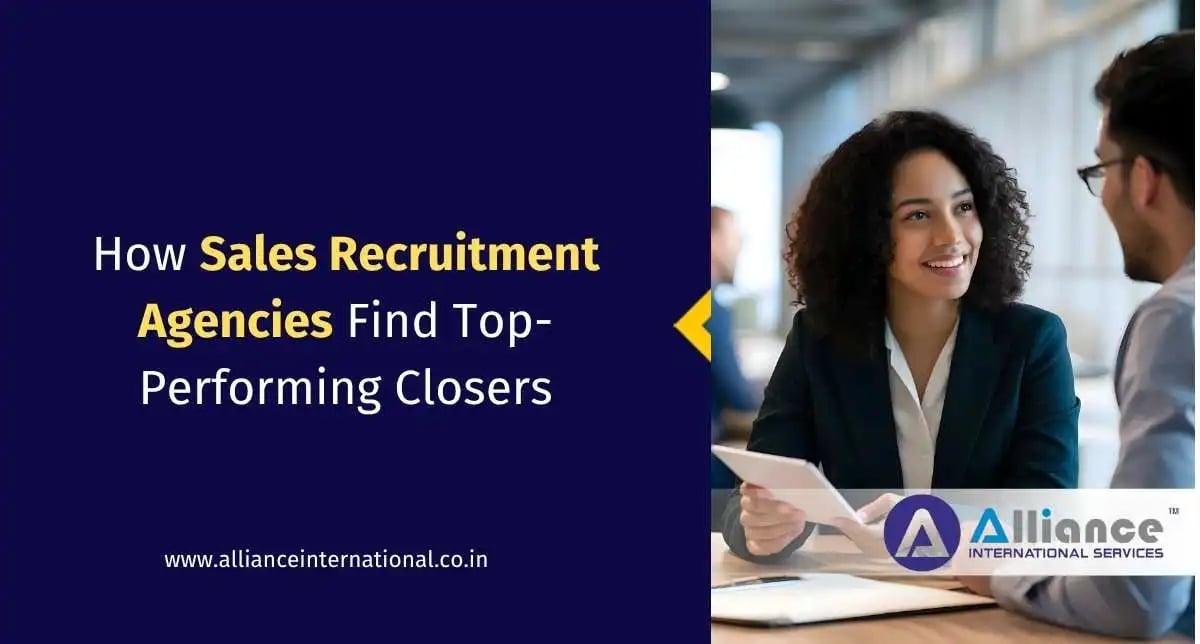 How Sales Recruitment Agencies Find Top-Performing Closers Sales Recruitment Agencies