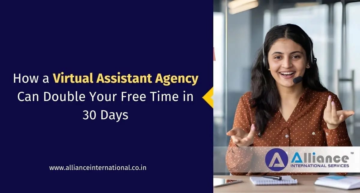 How a Virtual Assistant Agency Can Double Your Free Time in 30 Days virtual assistant agency