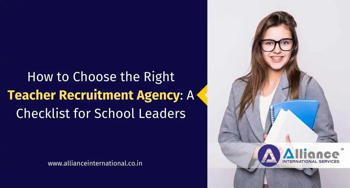 How to Choose the Right Teacher Recruitment Agency: A Checklist for School Leaders teacher recruitment agencies