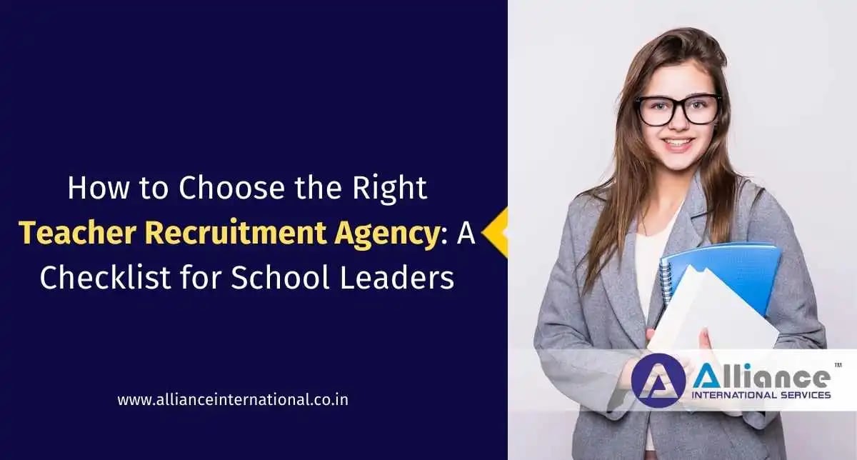 How to Choose the Right Teacher Recruitment Agency: A Checklist for School Leaders teacher recruitment agencies