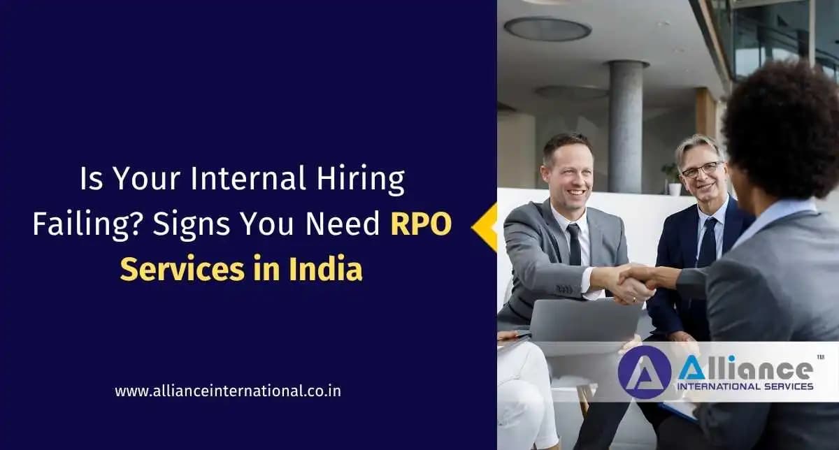 Is Your Internal Hiring Failing? Signs You Need RPO Services in India RPO Services in India