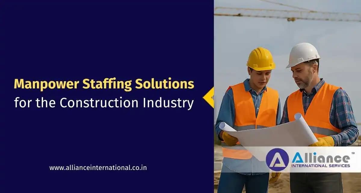 Manpower Staffing Solutions for the Construction Industry Manpower Staffing Solutions
