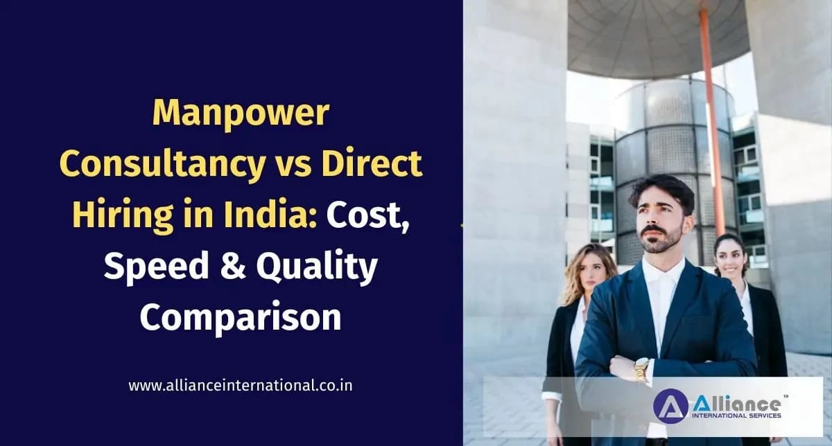 Manpower Consultancy vs Direct Hiring in India: Cost, Speed & Quality Comparison Manpower Consultancy vs Direct Hiring in India: Cost, Speed & Quality Comparison