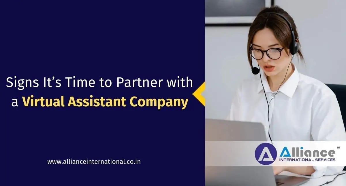 Signs It’s Time to Partner with a Virtual Assistant Company Virtual Assistant Company