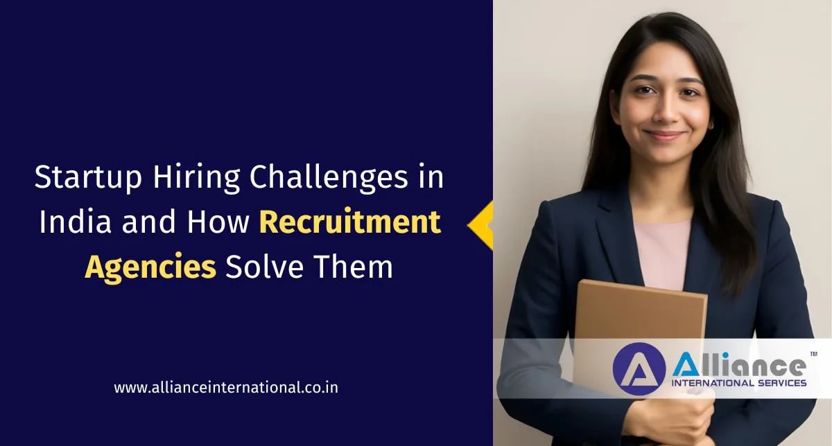 Startup Hiring Challenges in India and How Recruitment Agencies Solve Them recruitment agencies india