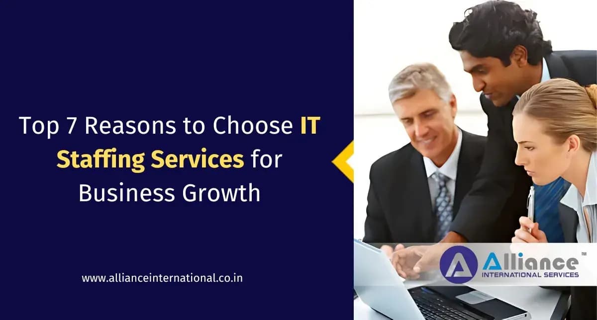 Top 7 Reasons to Choose IT Staffing Services for Business Growth IT Staffing Services