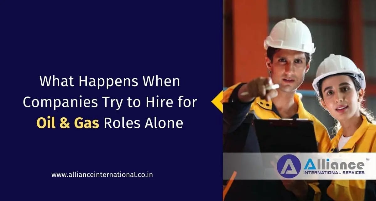What Happens When Companies Try to Hire for Oil & Gas Roles Alone oil & gas recruitment agencies