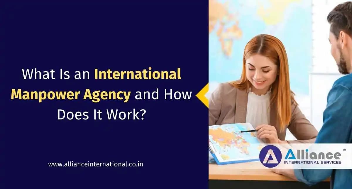 What Is an International Manpower Agency and How Does It Work? International Manpower Agency