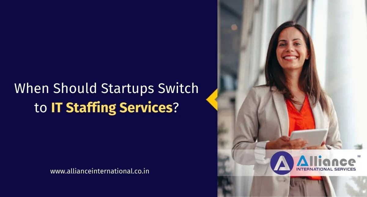 When Should Startups Switch to IT Staffing Services? IT staffing services