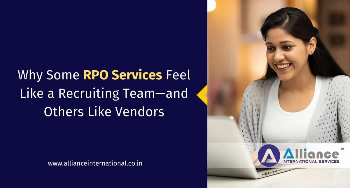 Why Some RPO Services Feel Like a Recruiting Team—and Others Like Vendors RPO Services