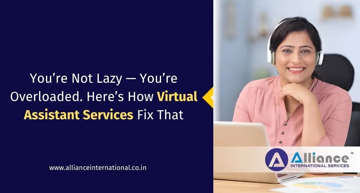You’re Not Lazy — You’re Overloaded. Here’s How Virtual Assistant Services Fix That virtual assistant services