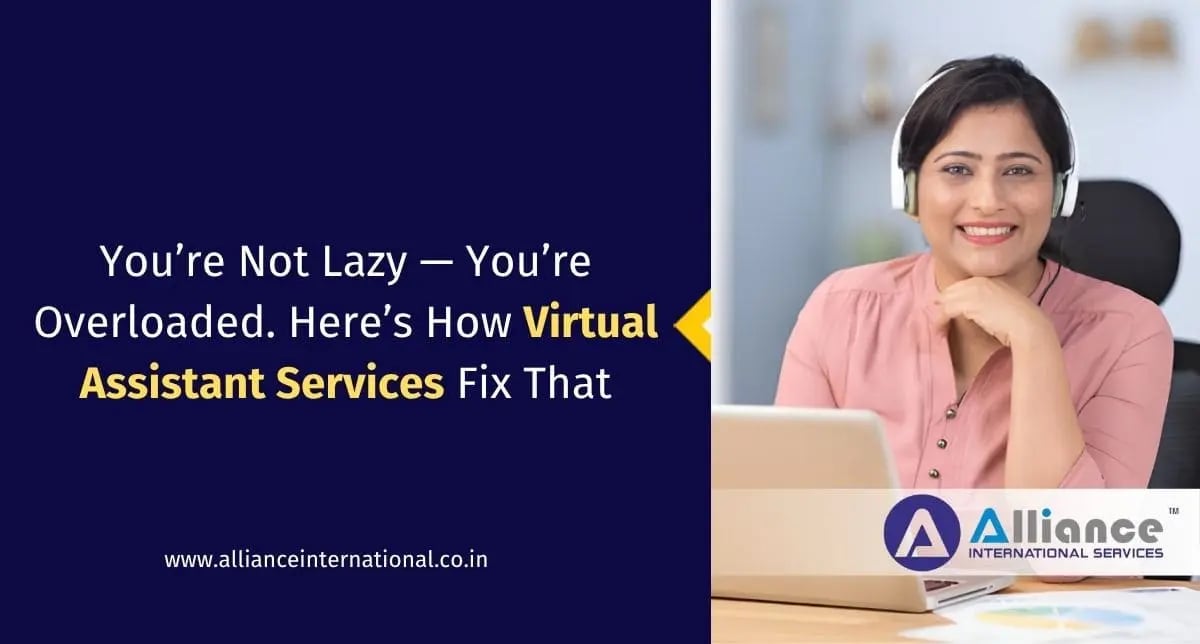 You’re Not Lazy — You’re Overloaded. Here’s How Virtual Assistant Services Fix That virtual assistant services